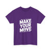 Make Your Move T-Shirt — Motivational Chess Tee