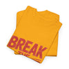 Break the Rules T-Shirt