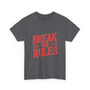 Break the Rules T-Shirt