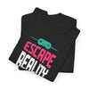 Escape Reality and Play Game T-Shirt