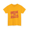 Break the Rules T-Shirt
