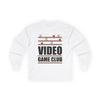 Video Game Club Long Sleeve Tee