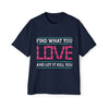 Find What You Love and Let It Kill You Graphic T-Shirt
