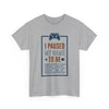 Gamer T-Shirt — "I Paused My Game To Be Here" Funny Video Game Tee